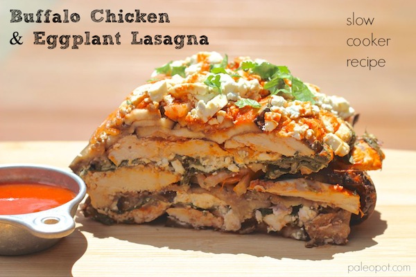 Paleo Recipe for Buffalo Chicken &amp; Eggplant Lasagna (slow cooker)
