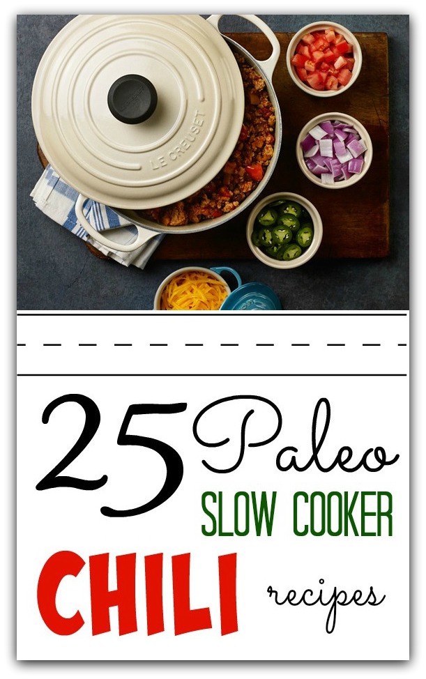 25 Awesome Paleo Crock Pot Chili Recipes - Beef, Chicken ...